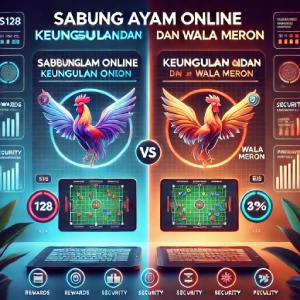 Sabung Ayam Online: Keunggulan S128 dan Wala Meron